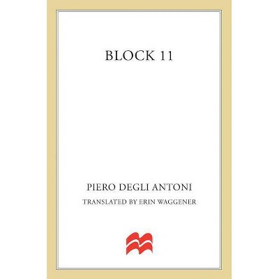 Block 11 - by  Piero Degli Antoni (Paperback)