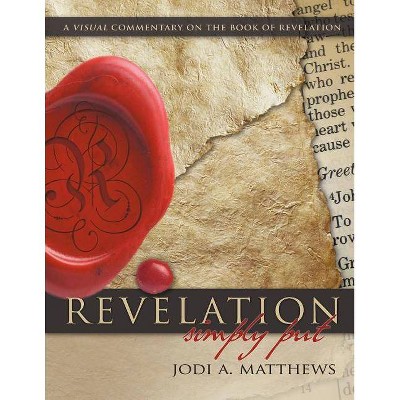 Revelation, Simply Put - by  Jodi A Matthews (Paperback)