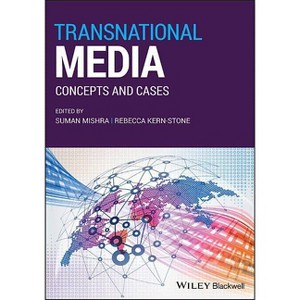 Transnational Media - by  Suman Mishra & Rebecca Kern-Stone (Paperback) - 1 of 1