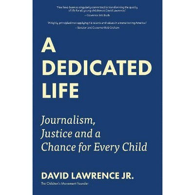 A Dedicated Life - by  David Lawrence (Hardcover)