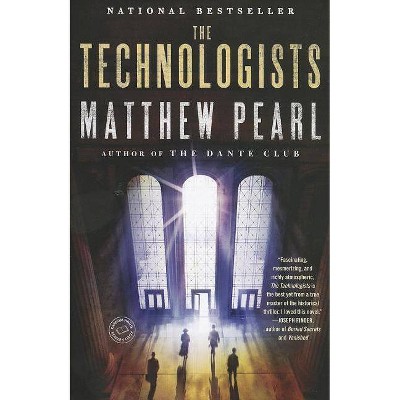 The Technologists (with Bonus Short Story the Professor's Assassin) - by  Matthew Pearl (Paperback)