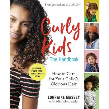 Curly Kids: The Handbook - by  Lorraine Massey & Michele Bender (Paperback)