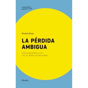La Perdida Ambigua - by  Pauline Boss (Paperback) - 1 of 1