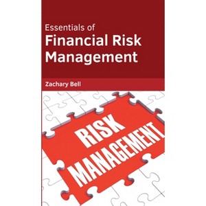 Essentials of Financial Risk Management - by  Zachary Bell (Hardcover) - 1 of 1