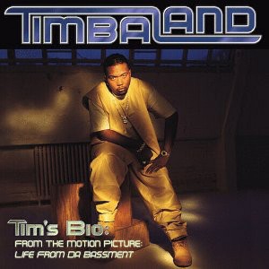 Timbaland - Tim's Bio: From the Motion Picture - Life from Da Bassment - 1 of 1