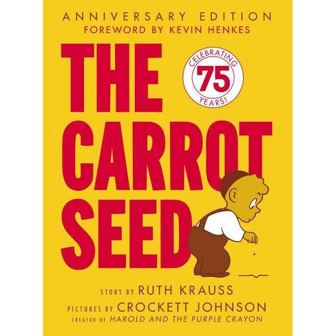 The Carrot Seed: 75th Anniversary - by  Ruth Krauss (Hardcover) - image 1 of 1