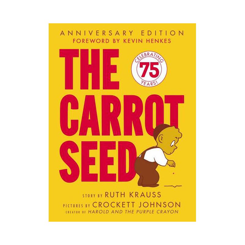 The Carrot Seed: 75th Anniversary - by  Ruth Krauss (Hardcover), 1 of 2