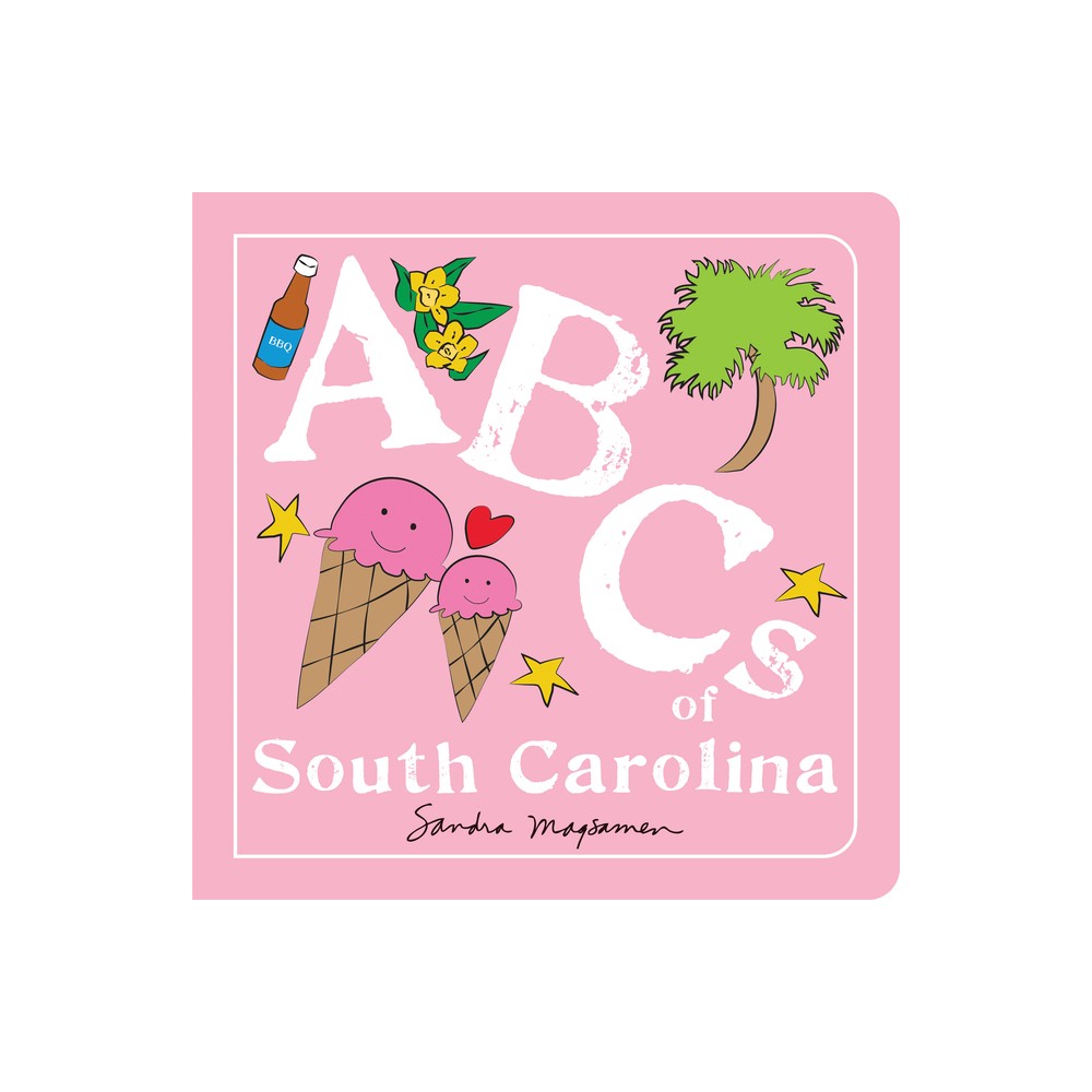 ABCs of South Carolina - (ABCs Regional) by Sandra Magsamen (Board Book)