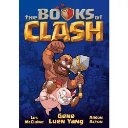 The Books of Clash Volume 1: Legendary Legends of Legendarious Achievery - by Gene Luen Yang