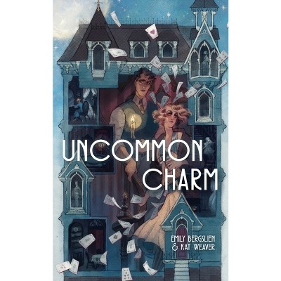 Uncommon Charm - by  Emily Bergslien & Kat Weaver (Paperback)
