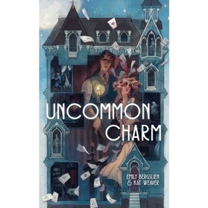 Uncommon Charm - by  Emily Bergslien & Kat Weaver (Paperback) - 1 of 1
