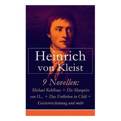 9 Novellen - by  Heinrich Von Kleist (Paperback)