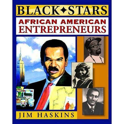 African American Entrepreneurs - (Black Stars) by  Jim Haskins (Paperback)