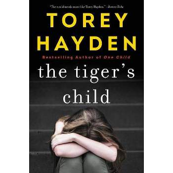 The Tiger's Child - by  Torey Hayden (Paperback)