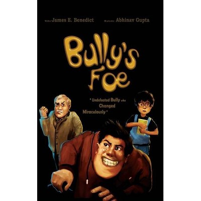 Bully's Foe - by  James E Benedict (Hardcover)