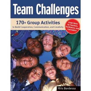 Team Challenges - by  Kris Bordessa (Paperback) - 1 of 1