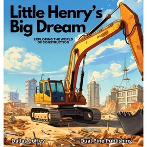 Little Henry's Big Dream - by Dallas Coffey - 1 of 1