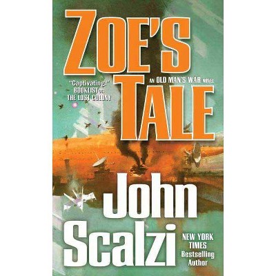 Zoe's Tale - (Old Man's War) by  John Scalzi (Paperback)