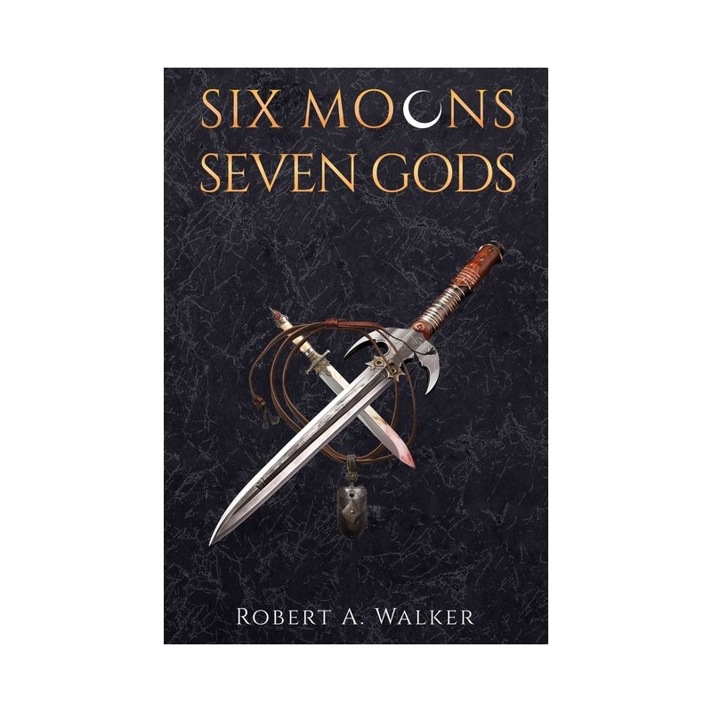 Six Moons, Seven Gods - by  Walker (Paperback), 1 of 2