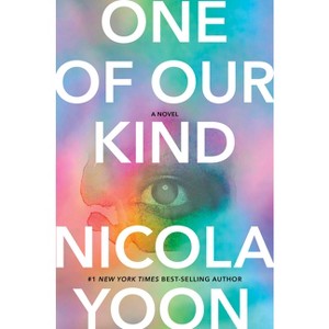 One of Our Kind - by Nicola Yoon - 1 of 1