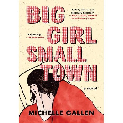 Big Girl, Small Town - by  Michelle Gallen (Paperback)