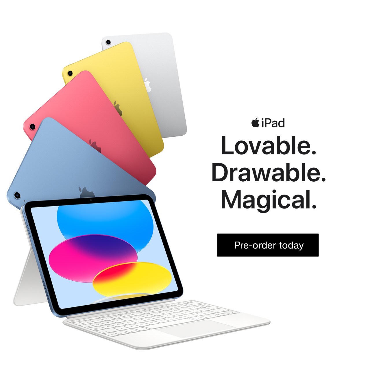 Apple iPad Lovable. Drawable. Magical. Pre-order today