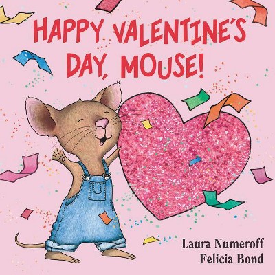 Happy Valentine S Day Mouse 07 10 15 Juvenile Fiction By Laura Numeroff Board Book Target