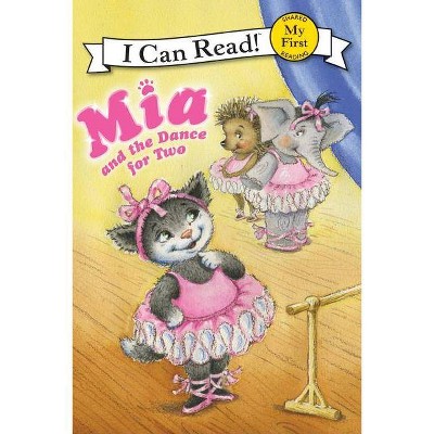 MIA and the Dance for Two - (My First I Can Read) by  Robin Farley (Hardcover)