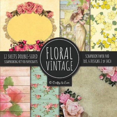 Vintage Floral Scrapbook Paper Pad 8x8 Scrapbooking Kit for Papercrafts, Cardmaking, DIY Crafts, Flower Background, Vintage Design - (Paperback)