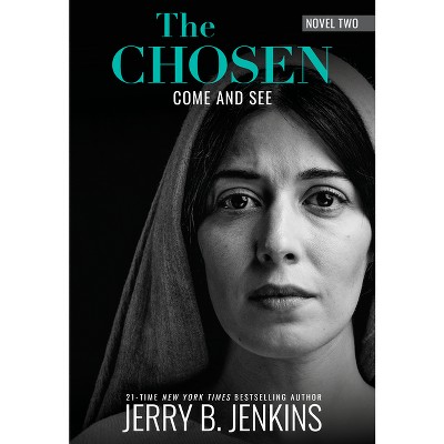 The Chosen Book Two: Come And See - By Jerry B Jenkins (hardcover) : Target