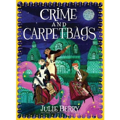 Crime and Carpetbags - (Wishes and Wellingtons) by Julie Berry