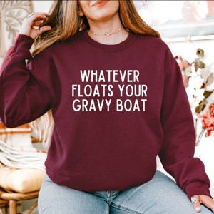 Simply Sage Market Whatever Floats Your Gravy Boat Sweatshirt - 1 of 4