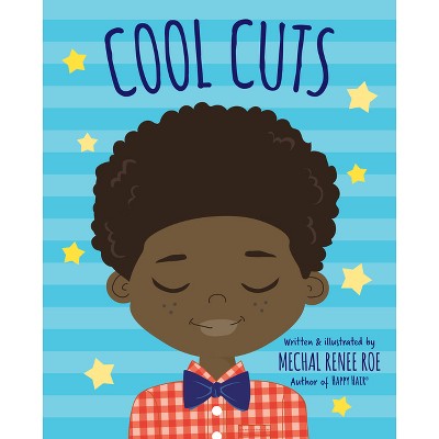 Cool Cuts - by Mechal Renee Roe (Hardcover)