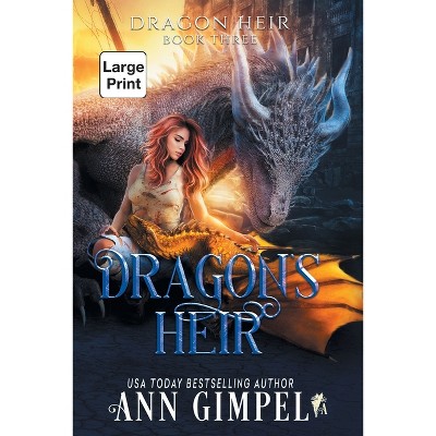 Dragon's Heir - (Dragon Heir) Large Print by  Ann Gimpel (Paperback)