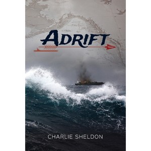 Adrift - (Strong Heart) by  Charlie Sheldon (Paperback) - 1 of 1