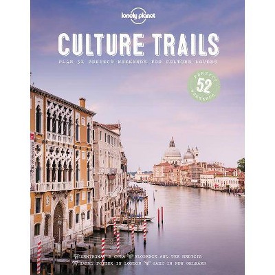 Culture Trails 1 - (Lonely Planet) by  Lonely Planet (Hardcover)