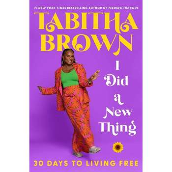 I Did a New Thing - by Tabitha Brown (Hardcover)