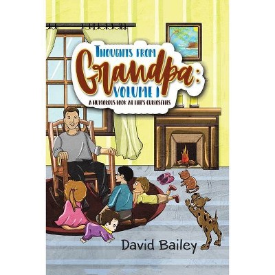 Thoughts from Grandpa - by  David Bailey (Paperback)