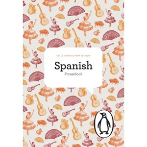 The Penguin Spanish Phrasebook - (The Penguin Phrasebook Library) 4th Edition (Paperback) - 1 of 1