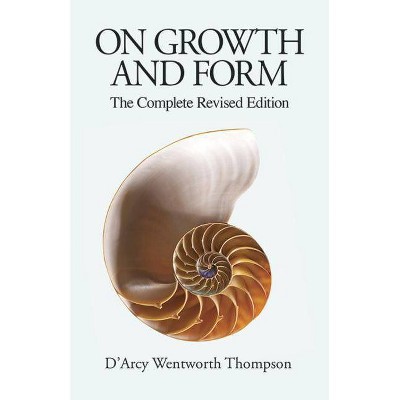 On Growth and Form - (Dover Books on Biology) by  Thompson (Paperback)