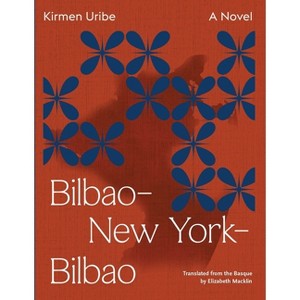 Bilbao-New York-Bilbao - (Spatial Species) by  Kirmen Uribe (Paperback) - 1 of 1