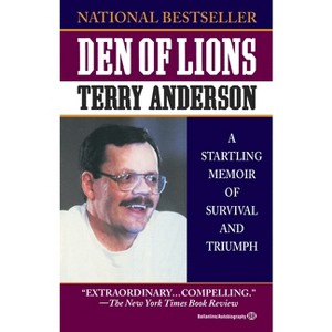 Den of Lions - by  Terry Anderson (Paperback) - 1 of 1
