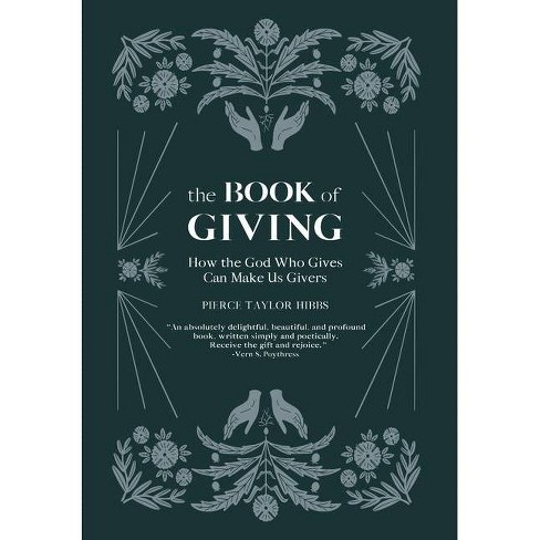 The Book of Giving - by  Pierce Taylor Hibbs (Hardcover) - image 1 of 1