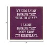 Slickblue Funny Parent Quote Wood Wall Sign – “They Think I’m Crazy” 7x7 Rustic Home Décor, Multiple Color Options - 3 of 3