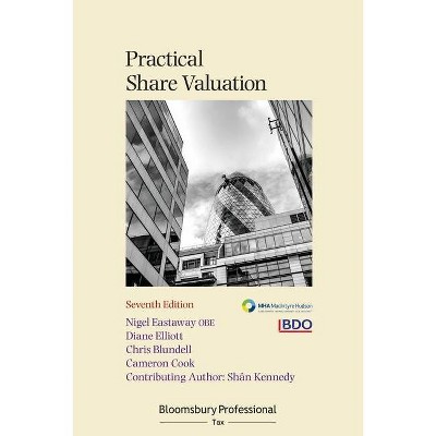 Practical Share Valuation - 7th Edition by  Nigel Eastaway & Diane Elliott & Chris Blundell (Paperback)