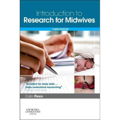 Introduction to Research for Midwives - 3rd Edition by  Colin Rees (Paperback)