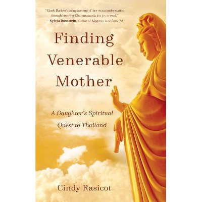 Finding Venerable Mother - by  Cindy Rasicot (Paperback)