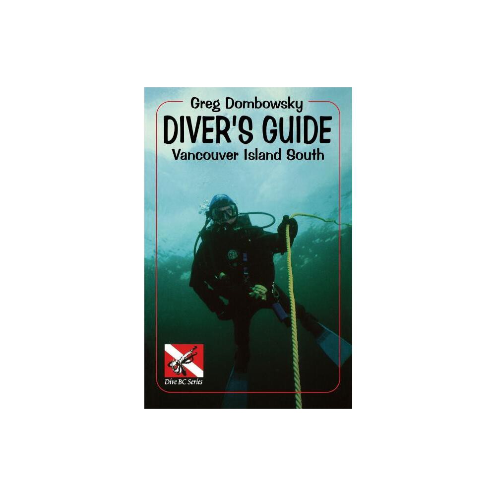 Diver S Guide - by Greg Dombowsky (Paperback)