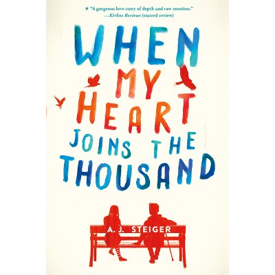 When My Heart Joins the Thousand - by A J Steiger