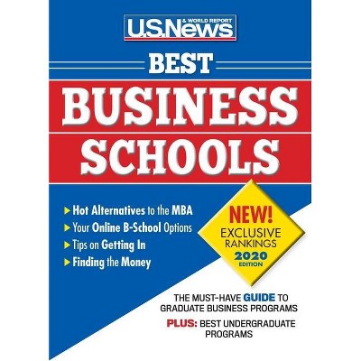 Best Business Schools 2020 - by  U S News and World Report (Paperback)